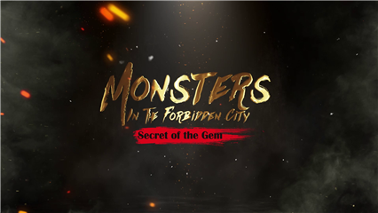 Monsters in the Forbidden City: Monsters in the Forbidden City Episode 1